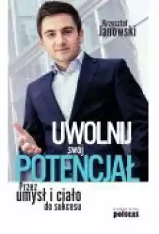 Uwolnij swój potencjał Książki Ebooki