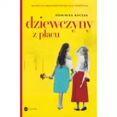 Dziewczyny z placu Książki Literatura piękna