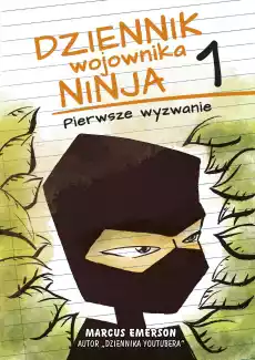 Pierwsze wyzwanie Dziennik wojownika Ninja Tom 1 Książki Dla młodzieży