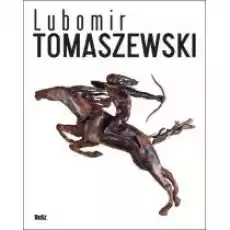 Lubomir Tomaszewski Książki Kultura i sztuka