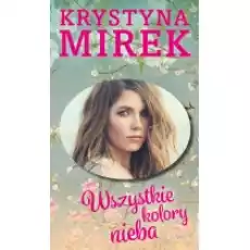 Wszystkie kolory nieba Książki Literatura obyczajowa