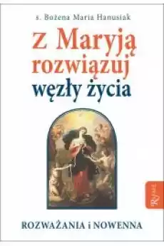 Z Maryją rozwiązuj węzły życia Książki Audiobooki