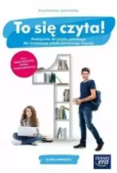 To się czyta Podręcznik do języka polskiego dla klasy 1 branżowej szkoły I stopnia Szkoły ponadpodstawowe Książki Podręczniki i lektury