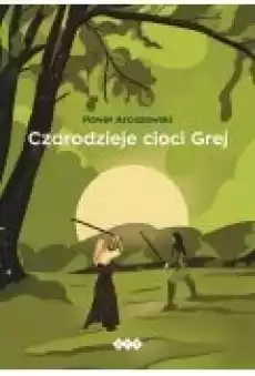 Czarodzieje cioci Grej Książki Literatura piękna