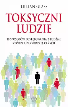 Toksyczni ludzie Poradniki psychologiczne wyd 2022 Książki Nauki społeczne Psychologiczne